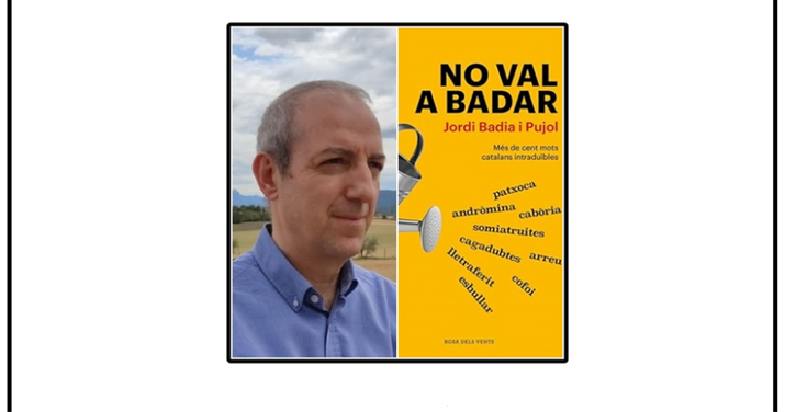 PRESENTACIO DEL LLIBRE 'NO VAL A BADAR' DE JORDI BADIA I PUJOL