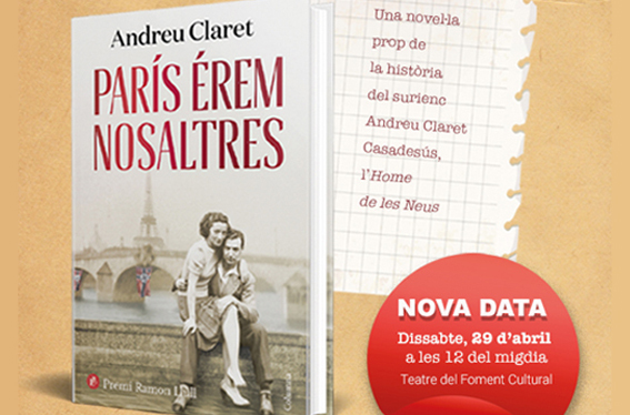 La presentació de l'obra 'París érem nosaltres' d'Andreu Claret tancarà el cicle 'Per Sant Jordi, llibres de casa' aquest dissabte 29 d'abril
