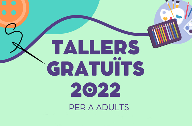 Imatge dels tallers gratuïts per a adults - A partir del dimarts 19 d'abril.