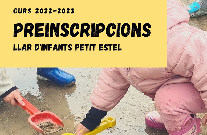 Imatge del cartell sobre el període de preinscripcions de l'Escola Bressol Municipal Petit Estel per al curs 2022-23 - Del 9 al 20 de maig.