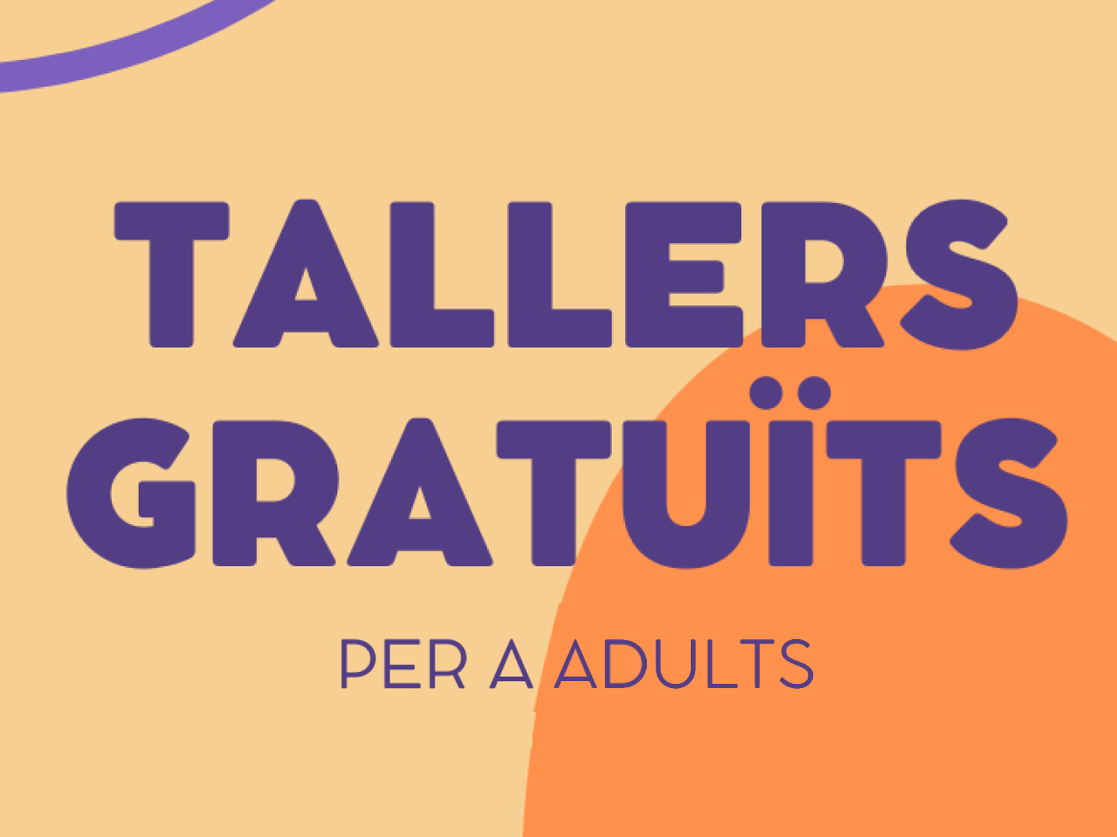 La nova edició dels Tallers Gratuïts per a adults s'iniciarà a començaments d'octubre