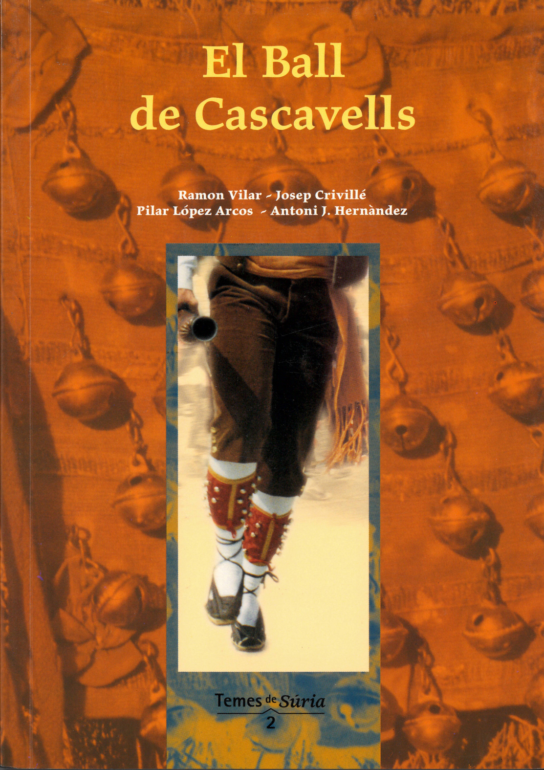 Any 2003 - Portada del llibre 'El Ball de Cascavells' de Ramon Vilar, Josep CrivillÃ©, PIlar LÃ³pez Arcos i Antoni J. HernÃ ndez.