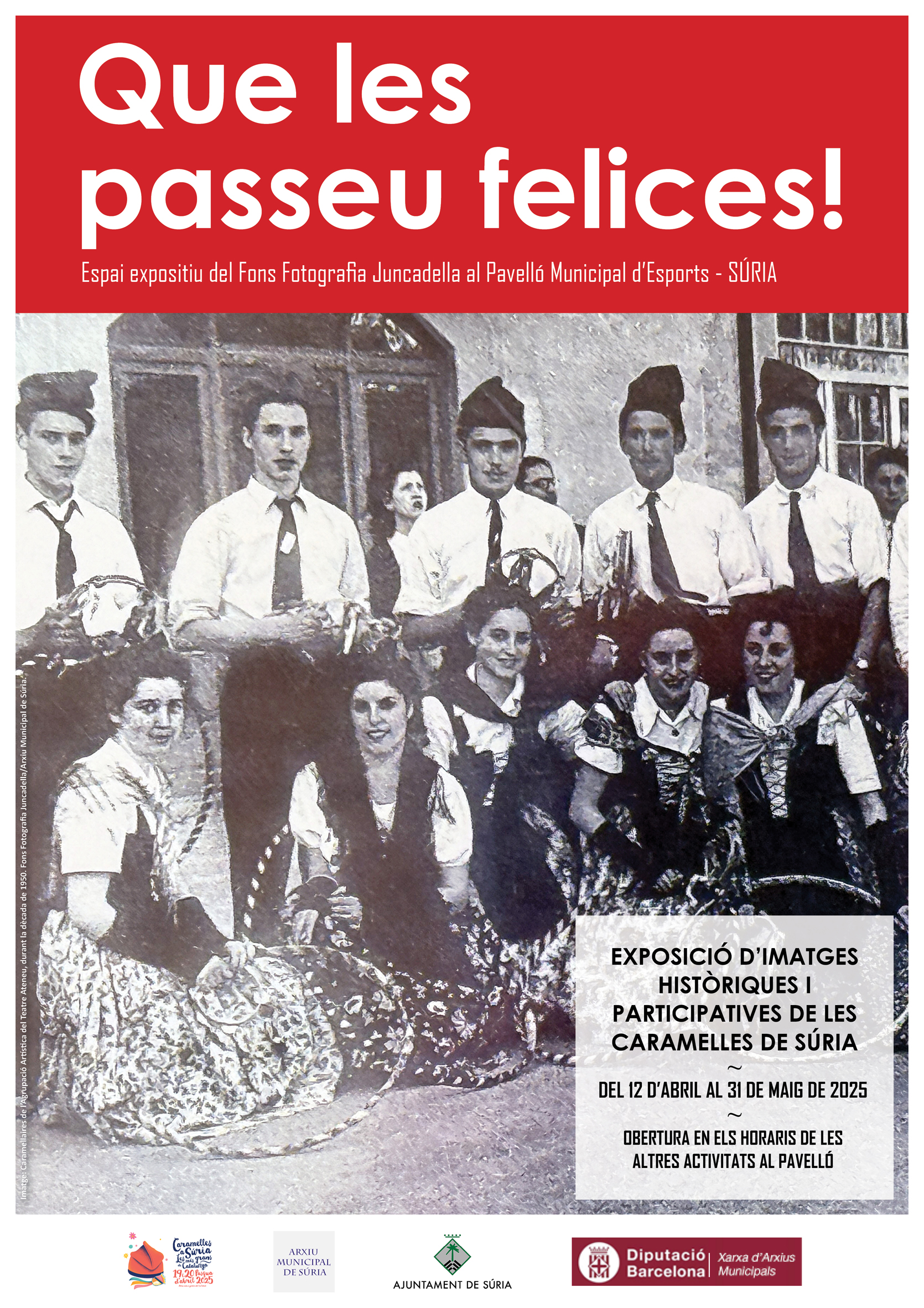 Exposició al Pavelló: 'Que les passeu felices!'