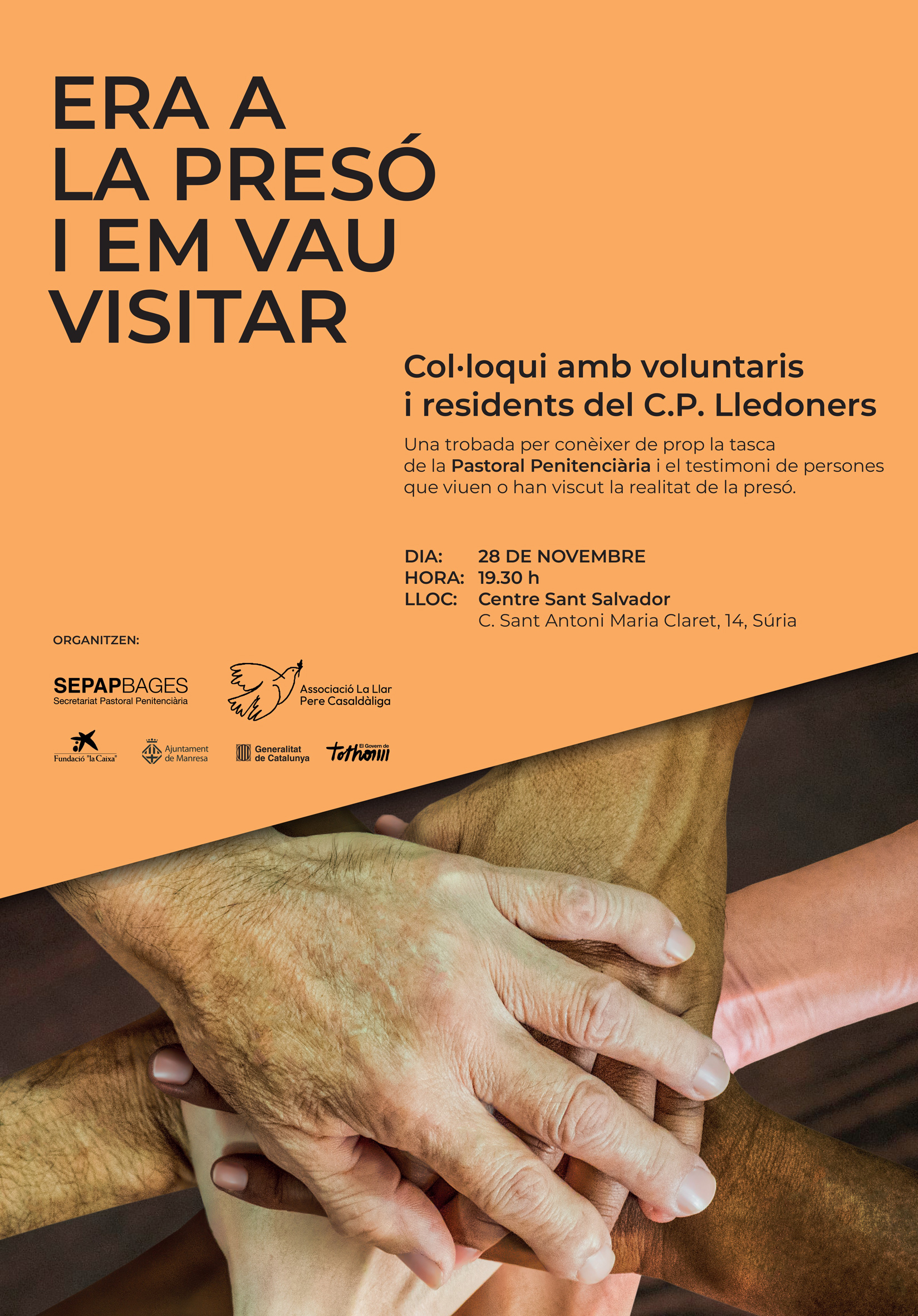 Col·loqui amb voluntaris i residents del centre penitenciari Lledoners: 'Era a la presó i em vau visitar'