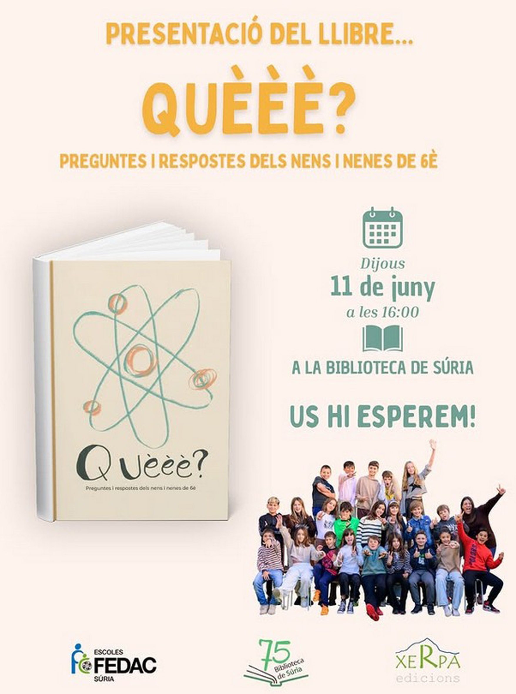 Presentaci&oacute; del llibre 'Qu&egrave;&egrave;&egrave;? Preguntes i respostes dels nens i nenes de 6&egrave;'