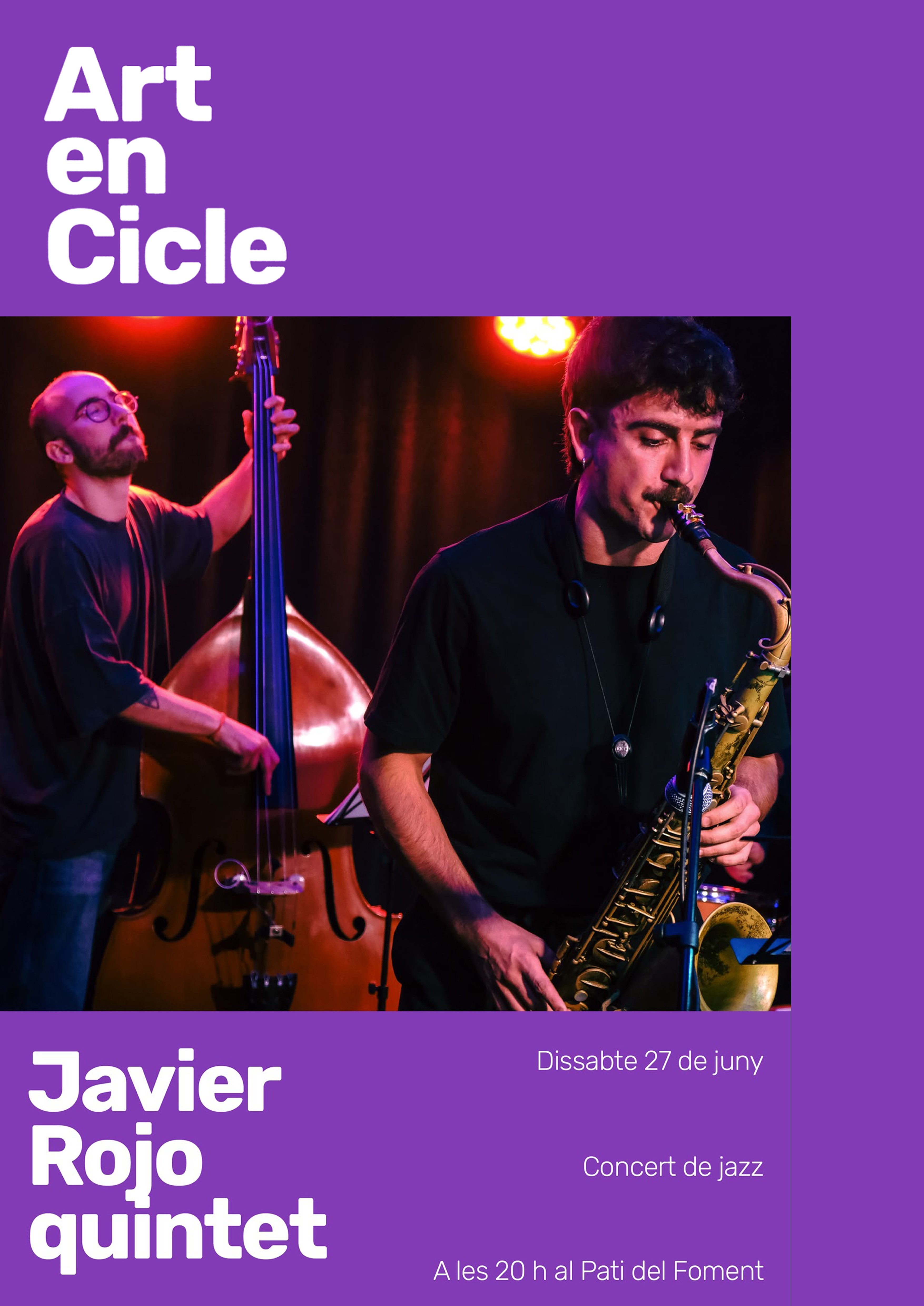 Cartell del concert de jazz amb Javier Rojo Quintet, dins del 9&egrave; Festival Art en Cicle - Dissabte 27 de juny.
