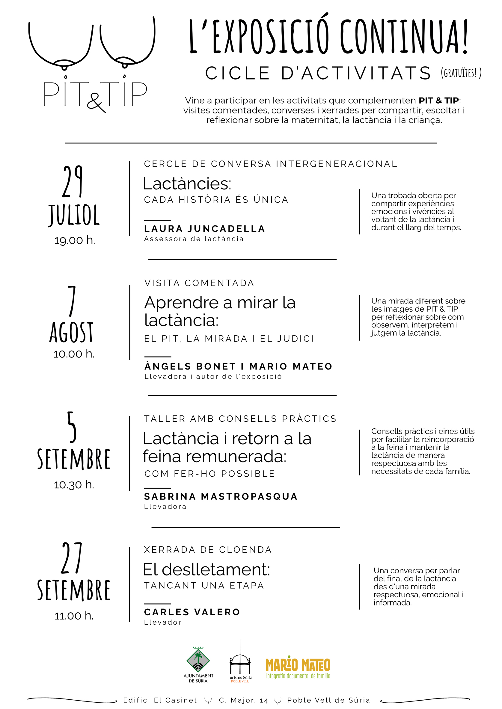 Cartell del cicle d'activitats de l'exposici&oacute; 'Pit & Tip' - Dies 29 de juliol, 7 d'agost, 5 i 27 de setembre.