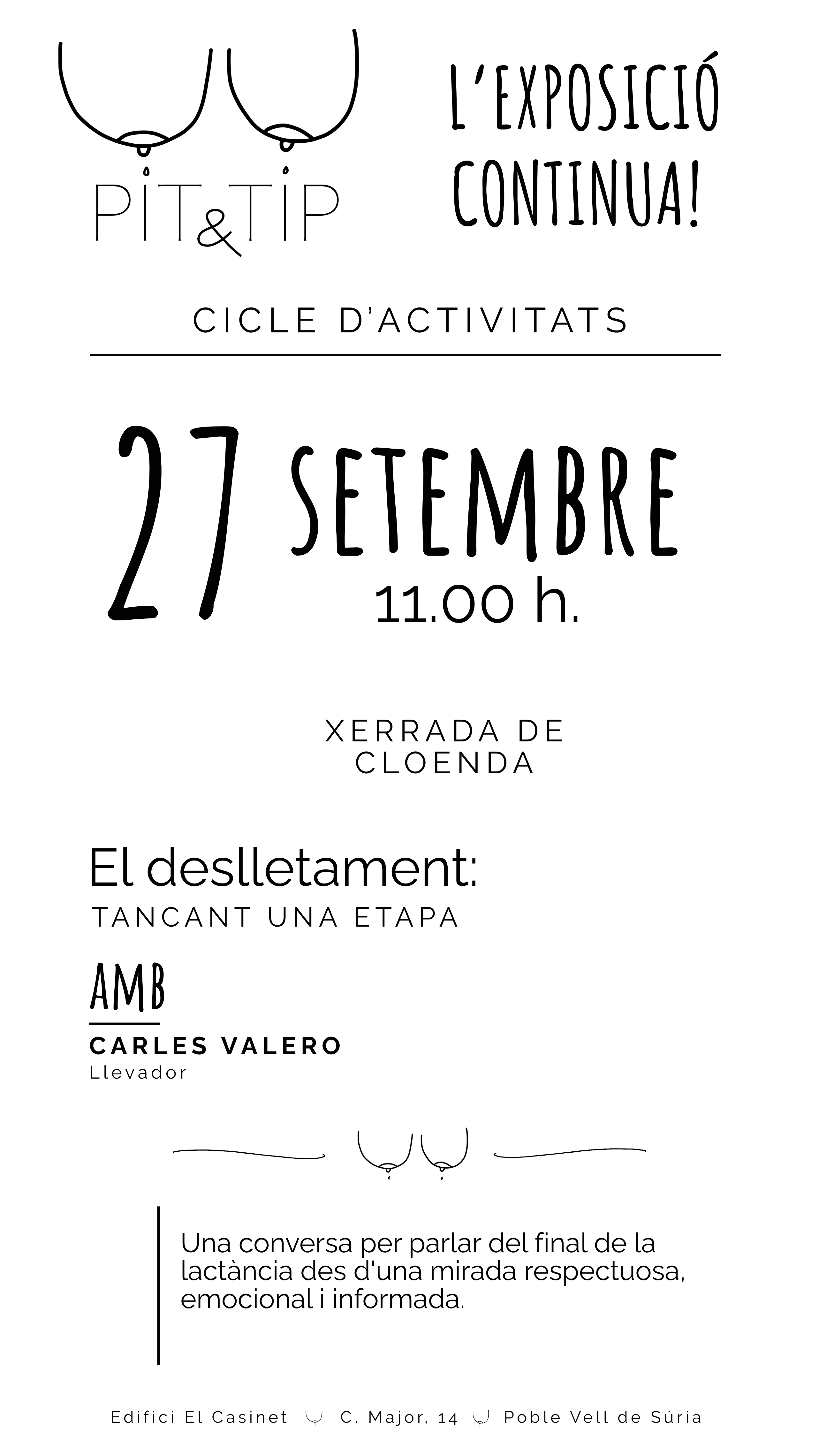 Cicle d'activitats de l'exposici&oacute; 'Pit & Tip': Xerrada de cloenda 'El deslletament: tancant una etapa'